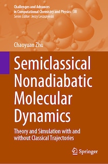 Front cover_Semiclassical Nonadiabatic Molecular Dynamics