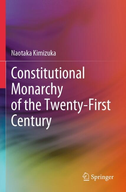 Front cover_Constitutional Monarchy of the Twenty-First Century