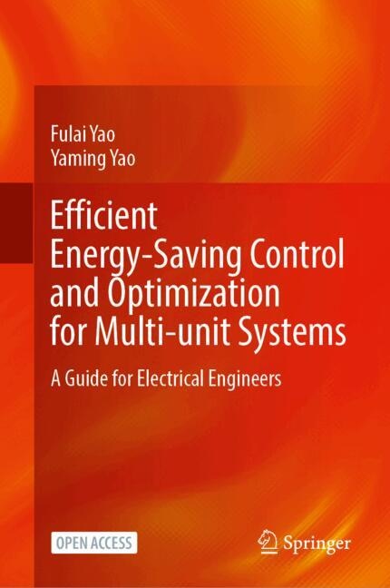 Efficient Energy-Saving Control and Optimization for Multi-unit Systems: A Guide for Electrical Engineers