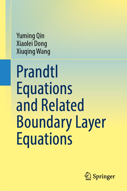 Front cover_Prandtl Equations and Related Boundary Layer Equations