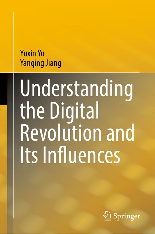 Front cover_Understanding the Digital Revolution and Its Influences
