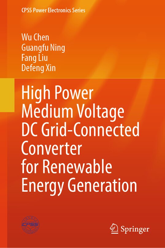Front cover_High Power Medium Voltage DC Grid-connected Converter for Renewable Energy Generation