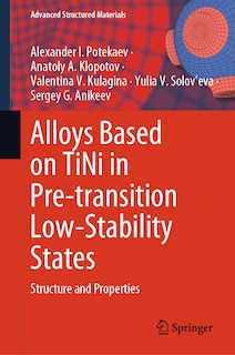 Front cover_Alloys based on TiNi in Pre-transition Low-stability States