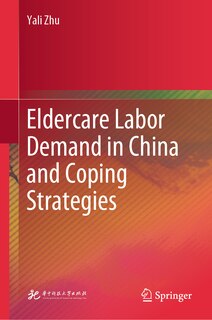 Front cover_Eldercare Labor Demand in China and Coping Strategies
