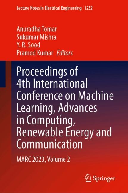 Front cover_Proceedings of 4th International Conference on Machine Learning, Advances in Computing, Renewable Energy and Communication