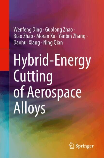 Front cover_Hybrid-Energy Cutting of Aerospace Alloys