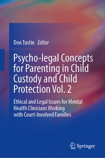 Front cover_Psycho-legal Concepts for Parenting in Child Custody and Child Protection Vol. 2