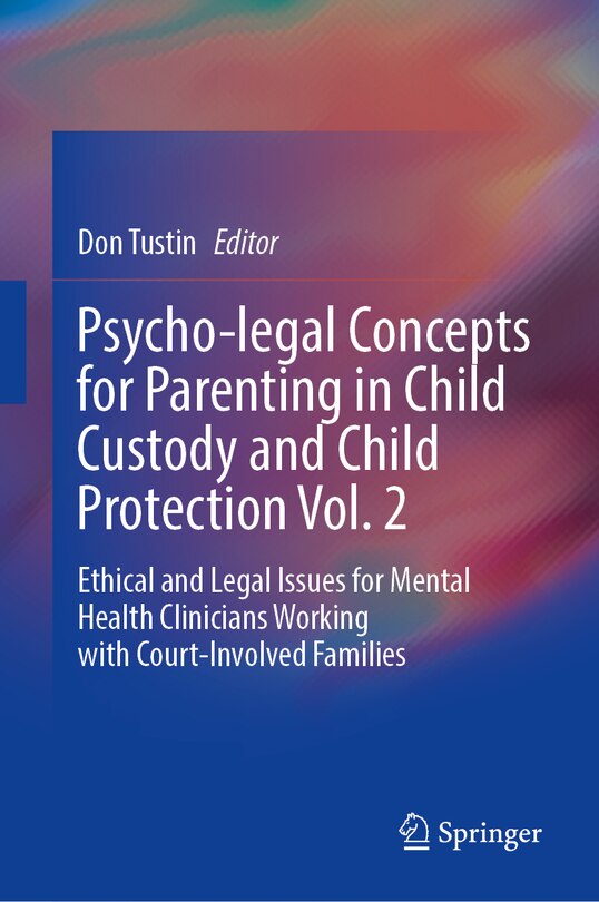 Front cover_Psycho-legal Concepts for Parenting in Child Custody and Child Protection Vol. 2