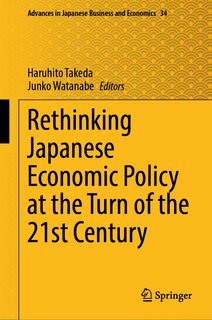 Front cover_Rethinking Japanese economic policy at the turn of the 21st century