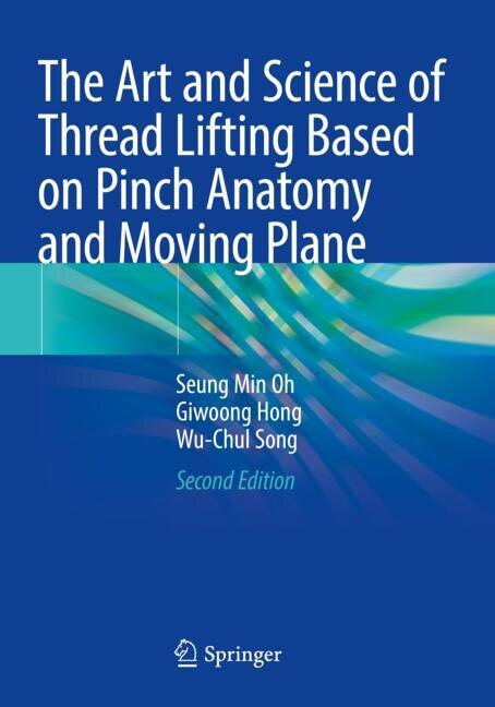 Couverture_The Art and Science of Thread Lifting Based on Pinch Anatomy and Moving Plane