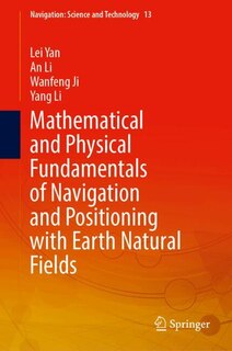 Couverture_Mathematical and Physical Fundamentals of Navigation and Positioning with Earth's Natural Fields