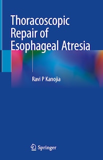 Front cover_Thoracoscopic Repair of Esophageal Atresia
