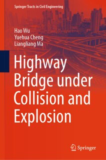 Front cover_Highway Bridge under Collision and Explosion
