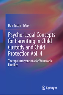 Couverture_Psycho-legal Concepts for Parenting in Child Custody and Child Protection Vol. 4