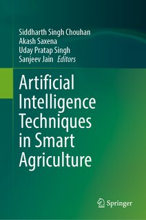 Front cover_Artificial Intelligence Techniques in Smart Agriculture
