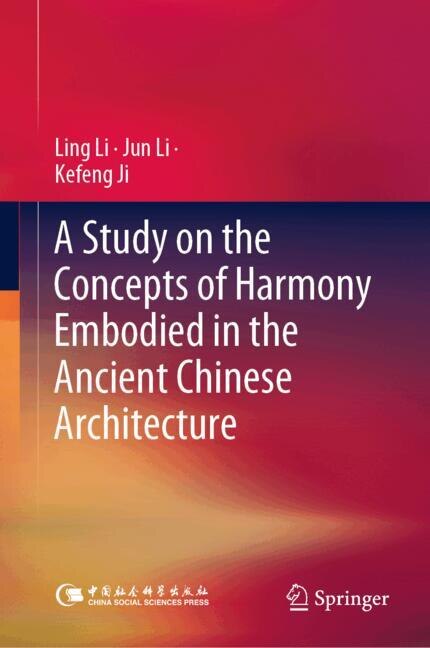 Couverture_A Study on the Concepts of Harmony Embodied in the Ancient Chinese Architecture