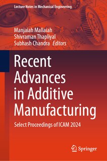 Couverture_Recent Advances in Additive Manufacturing, Volume 1