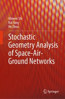 Front cover_Stochastic Geometry Analysis of Space-Air-Ground Networks