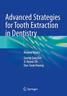 Front cover_Advanced Strategies for Tooth Extraction in Dentistry