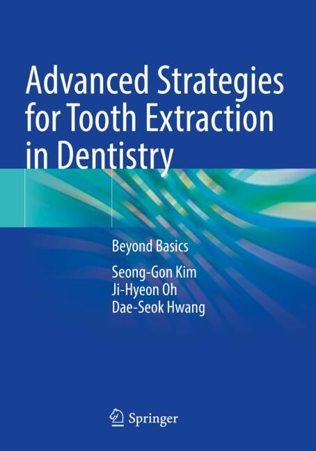 Front cover_Advanced Strategies for Tooth Extraction in Dentistry