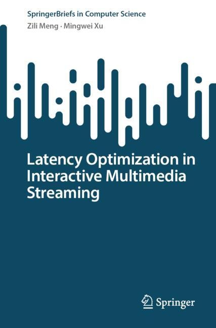 Front cover_Latency Optimization in Interactive Multimedia Streaming