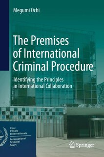 Couverture_The Premises of International Criminal Procedure