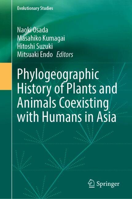 Front cover_Phylogeographic History of Plants and Animals Coexisting with Humans in Asia