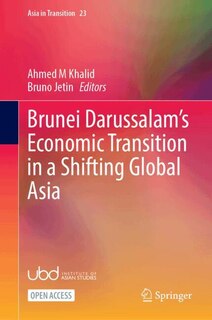 Front cover_Brunei Darussalam's Economic Transition in a Shifting Global Asia
