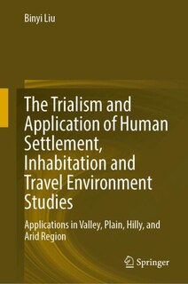 Couverture_The Trialism and Application of Human Settlement, Inhabitation and Travel Environment Studies