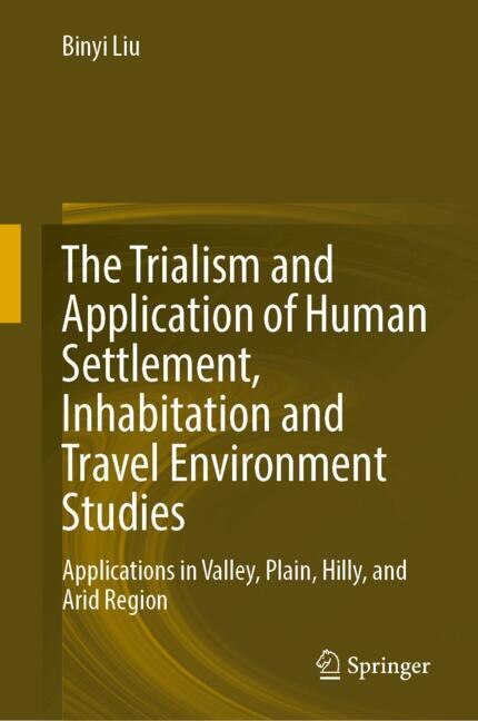 Couverture_The Trialism and Application of Human Settlement, Inhabitation and Travel Environment Studies