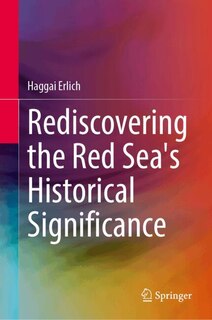 Front cover_Rediscovering the Red Sea's Historical Significance
