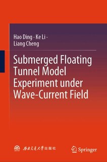 Couverture_Submerged Floating Tunnel Model Experiment under Wave-Current Field