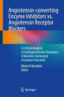 Front cover_Angiotensin-converting Enzyme Inhibitors vs. Angiotensin Receptor Blockers
