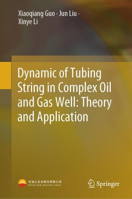 Front cover_Dynamic of Tubing String in Complex Oil and Gas Well