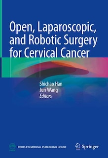 Front cover_Open, Laparoscopic, and Robotic Surgery for Cervical Cancer