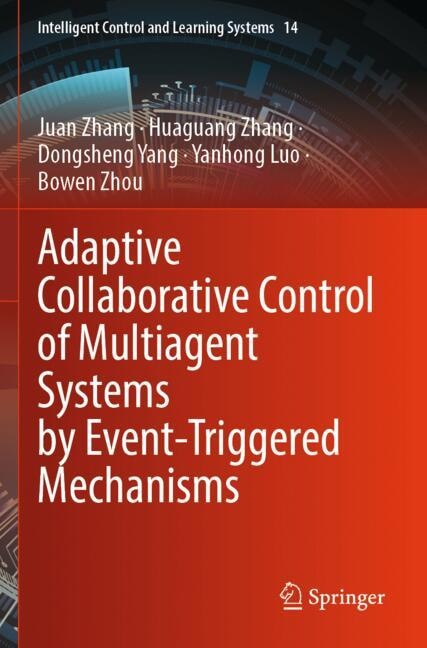 Front cover_Adaptive Collaborative Control of Multiagent Systems by Event-Triggered Mechanisms