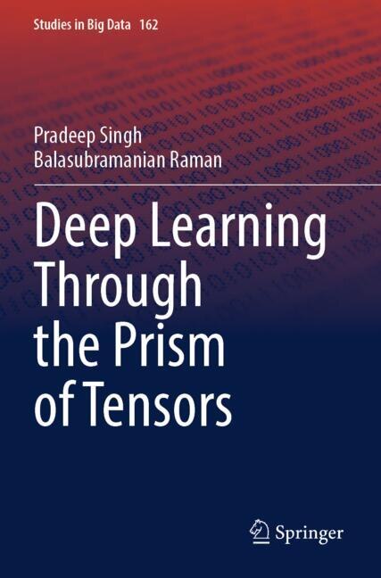 Front cover_Deep Learning Through the Prism of Tensors