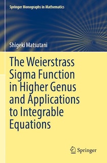 Couverture_The Weierstrass Sigma Function in Higher Genus and Applications to Integrable Equations