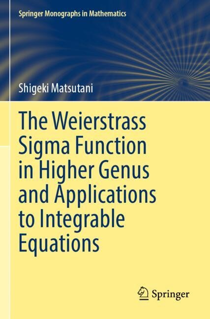 Couverture_The Weierstrass Sigma Function in Higher Genus and Applications to Integrable Equations