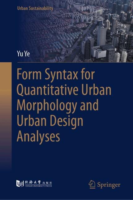 Couverture_Form Syntax for Quantitative Urban Morphology and Urban Design Analyses