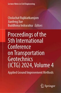 Front cover_Proceedings of the 5th International Conference on Transportation Geotechnics (ICTG) 2024, Volume 4
