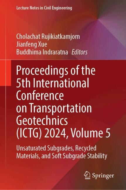 Couverture_Proceedings of the 5th International Conference on Transportation Geotechnics (ICTG) 2024, Volume 5