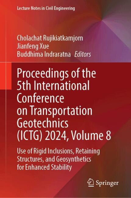 Front cover_Proceedings of the 5th International Conference on Transportation Geotechnics (ICTG) 2024, Volume 8