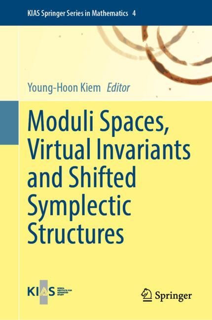 Couverture_Moduli Spaces, Virtual Invariants and Shifted Symplectic Structures