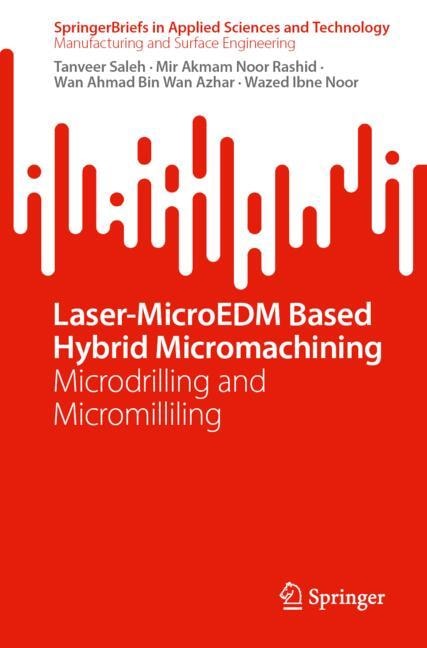Front cover_Laser-MicroEDM Based Hybrid Micromachining
