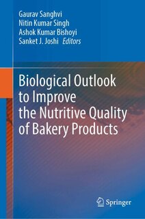 Couverture_Biological Outlook to Improve the Nutritive Quality of Bakery Products