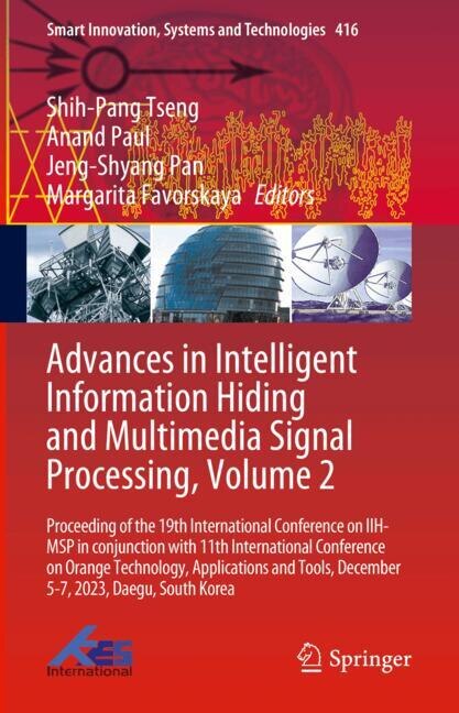 Front cover_Advances in Intelligent Information Hiding and Multimedia Signal Processing, Volume 2