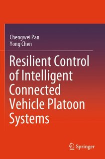 Couverture_Resilient Control of Intelligent Connected Vehicle Platoon Systems