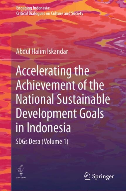 Front cover_Accelerating the Achievement of the National Sustainable Development Goals in Indonesia