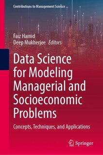 Front cover_Data Science for Modeling Managerial and Socioeconomic Problems